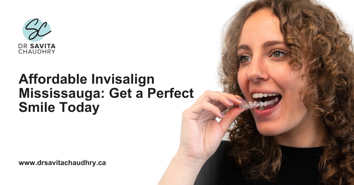 affordable Invisalign Mississauga