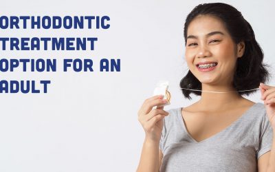 How to choose the right Orthodontic treatment option for an Adult