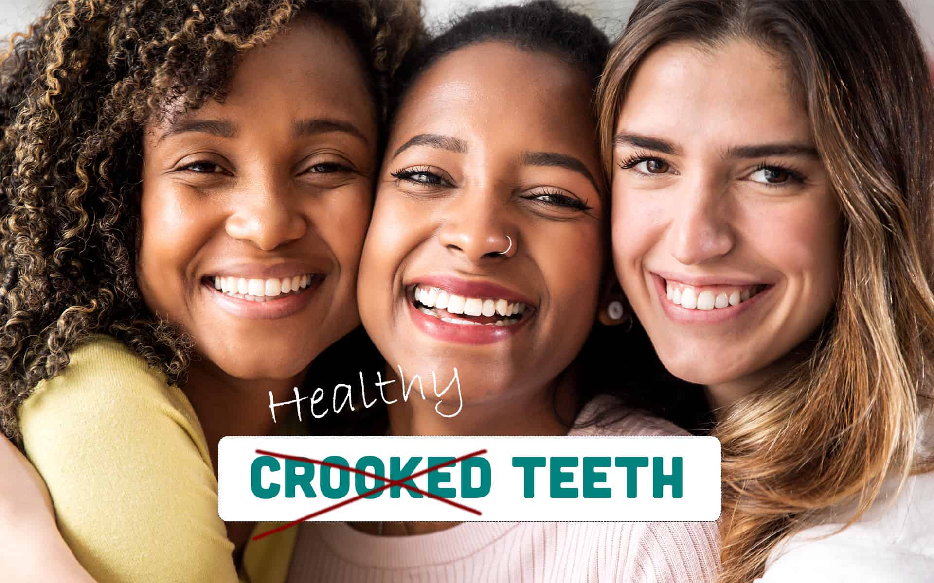 get healthy teeth, fix crooked teeth