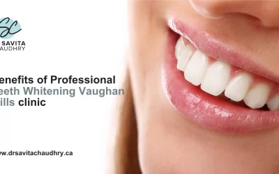 Benefits of Professional Teeth Whitening Vaughan Mills clinic