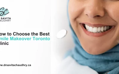 How to Choose the Best Smile Makeover Toronto Clinic